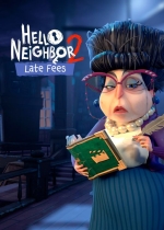 Hello Neighbor 2: Late Fees