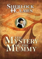 Sherlock Holmes: The Mystery of the Mummy