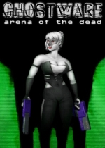 Ghostware: Arena of the Dead