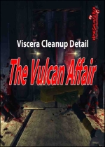 Viscera Cleanup Detail: The Vulcan Affair