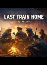 Last Train Home: Legion Tales