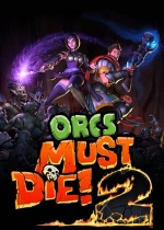 Orcs Must Die! 2