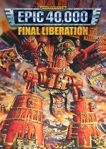 Final Liberation: Warhammer Epic 40,000